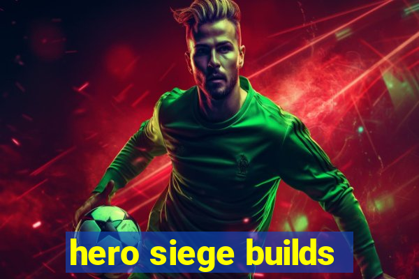 hero siege builds